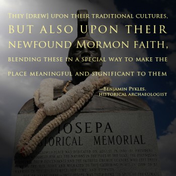 A picture of Iosepa Historical Memorial with a quote by Benjamin Pykles.